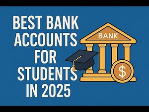 “Best Bank Accounts for Students in 2025”
