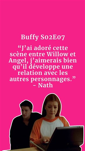 #buffy S02E07 - Willow et Angel