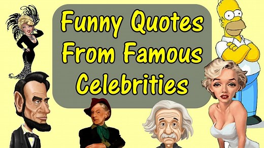 Funny Quotes From Famous Celebrities