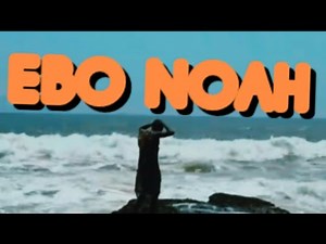 EBO NOAH - THE SONG ( OFFICIAL VIDEO)