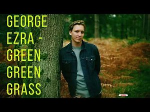 George Ezra Green Green Grass sped up Lyrics 'green green grass blue blue sky'