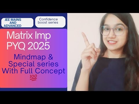 Matrix PYQ JEE Main 2025 | Quick Revision & Short Tricks | Complete Concept in 1 Shot