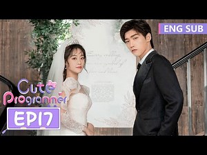 ENG SUB [Cute Programmer] EP17 | Xing Zhaolin, Zhu Xudan | Tencent Video-ROMANCE