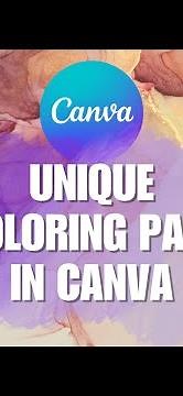 Useful Canva Tutorial! How To Create Your Own Unique Coloring Page In Canva