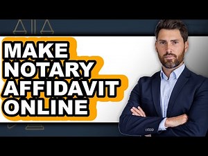 How to Make Notary Affidavit Online