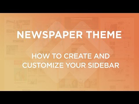 Newspaper WordPress Theme Tutorial: How to Create and Customize Your Sidebar