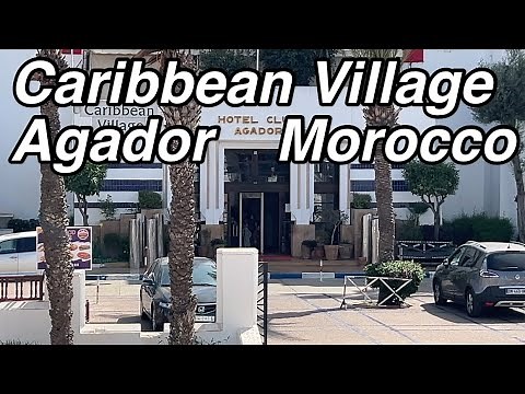 CARIBBEAN VILLAGE AGADOR 🇲🇦 - Agadir Morocco 3-Star Resort