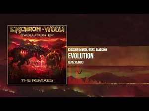 Excision x Wooli feat Sam King - Evolution (Layz Remix) | Evolution EP: The Remixes