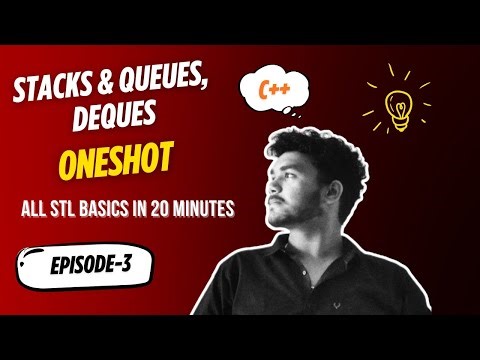 Master Stack, Queue & Deque 🚀 | C++ STL One Shot + LeetCode Problem| Ep-3