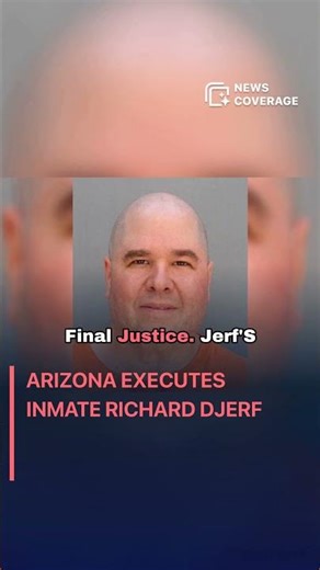 Richard Djerf: Arizona Executes Inmate Richard Djerf #crime #law #crisis