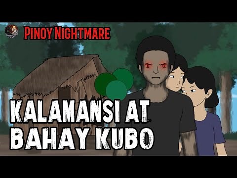 PINOY ANIMATED STORY | KALAMANSI AT BAHAY KUBO | TRUE ASWANG ANIMATED STORIES | PINO NIGHTMARE