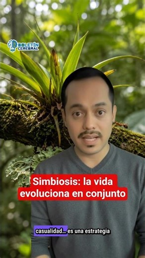 Simbiosis: la vida evoluciona en conjunto