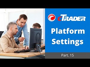 cTrader Settings Explained