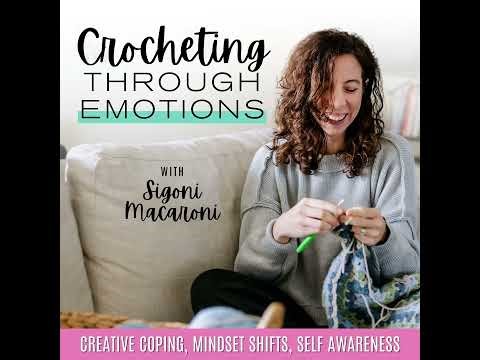 11 // How Crochet Heals the Mind: The Science Behind Why It’s Good for Your Brain, Anxiety, and Mood