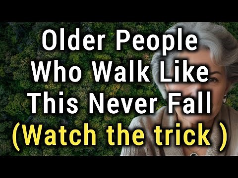 Older People Who Walk Like This Never Fall Walking Tricks That Prevent Dangerous Falls