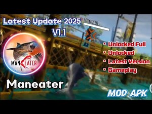 Maneater Mod Apk | Free Download Unlocked | Latest Update 2025