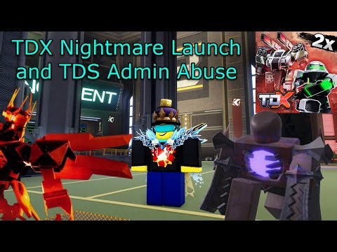 Livestreaming the Launch of TDX Nightmare Mode and TDS Admin Abuse Part 2 - Roblox Tower Defense