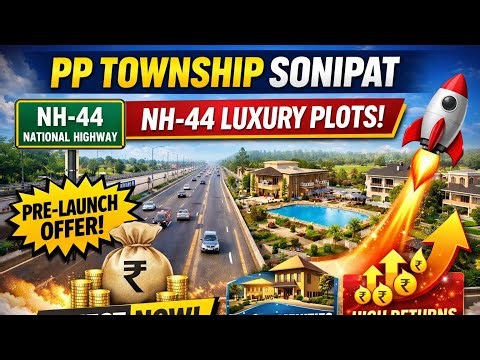Sonipat’s Next Big Thing 🏡 | PP Township NH-44 | Pre Launch Offer You Can’t Miss!