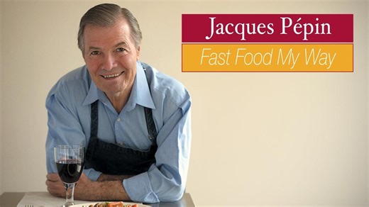 Jacques Pepin Fast Food My Way