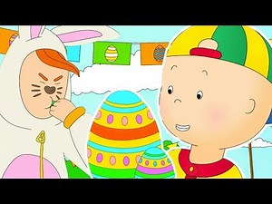 ★NEW★ 🥚 Caillou Easter Egg Hunt 🐰 Funny Animated Caillou | Cartoons for kids