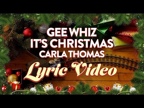 Carla Thomas - Gee Whiz, It's Christmas (Lyrics)