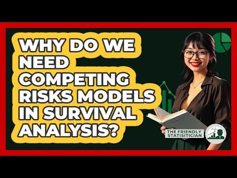 Why Do We Need Competing Risks Models In Survival Analysis? - The Friendly Statistician