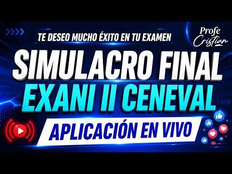 SIMULACRO FINAL EXANI II | APLICACIÓN EN VIVO