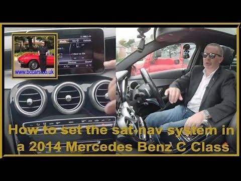 How to set the sat nav system in a 2014 Mercedes Benz C Class