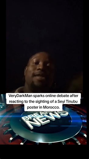 VeryDarkMan Reacts to Seyi Tinubu Poster in Morocco