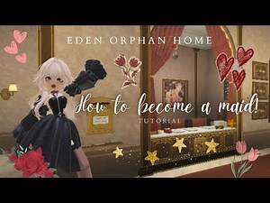 How to become a maid FULL TUTORIAL! | Eden Orphan Home