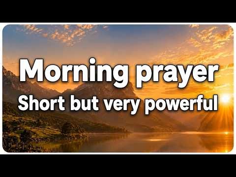 Start Your Day With God | Powerful Morning Prayer for Guidance, Protection & Peace