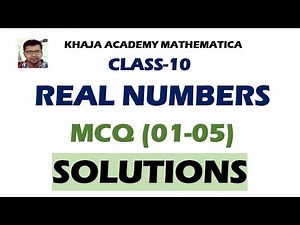 SOLUTIONS REAL NUMBERS MCQ’S CLASS -10