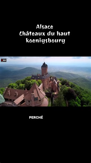 Château du Haut-Koenigsbourg visite Mulhouse Alsace