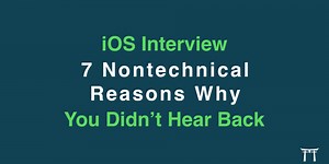 iOS Interview Experience – 7 Essential Nontechnical Skills