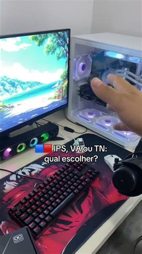 🟦🟥 IPS, VA ou TN: qual escolher?