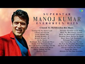 Manoj Kumar Evergreen Hits | मनोज कुमार के गाने | Chand Si Mehbooba Ho Meri | Non-Stop Audio Jukebox