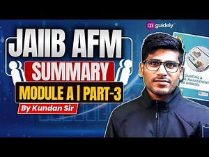 JAIIB AFM Summary Module A | Part 3 | JAIIB Nov 2025 | JAIIB Online Classes | By Kundan Sir