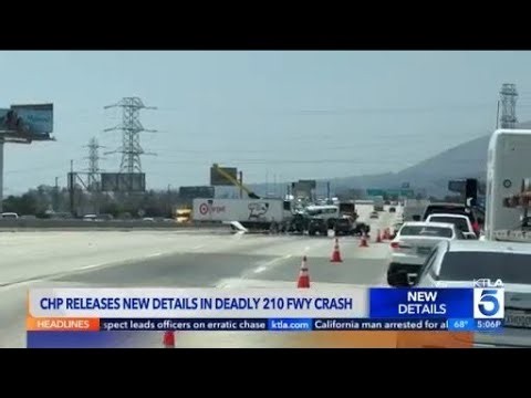 CHP releases new details in deadly big rig crash on 210 Freeway