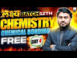 Lakshya Day 4 | NIOS Class 12th Chemistry Chapter 4 | (Part-1) Chemical Bonding