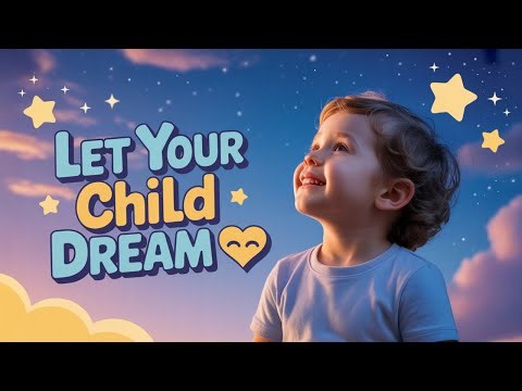 Help Your Child Dream Big and Succeed, How?