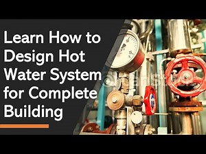 Learn Central Hot Water System Design for Commercial Buildings_Plumbing Design Course