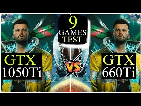 GTX 660 Ti vs GTX 1050 Ti | Test In 9 games In 2024 | GTX 660 Ti vs GTX 660 Ti Comparison !