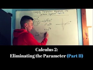 Calculus 2: Eliminating the Parameter (Part II)