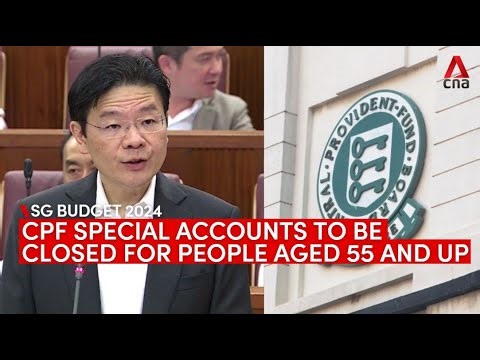 Budget 2024: CPF Enhanced Retirement Sum to increase; Special Account to be closed for those 55 and above