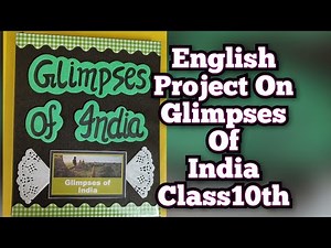 Glimpses Of India English Project Class10th CBSE 2024-25