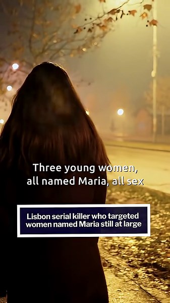 Lisbon serial killer who targeted women named Maria still at large