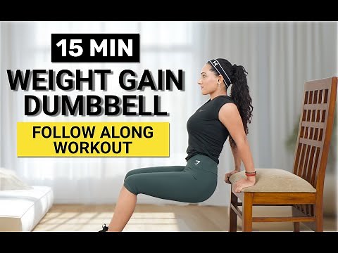15 Min Quick Weight Gain Dumbbell Workout | Follow Along | Beginner Friendly