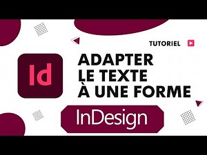 Comment Adapter le Texte à une Forme dans InDesign