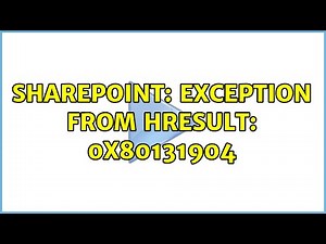 Sharepoint: Exception from HRESULT: 0x80131904
