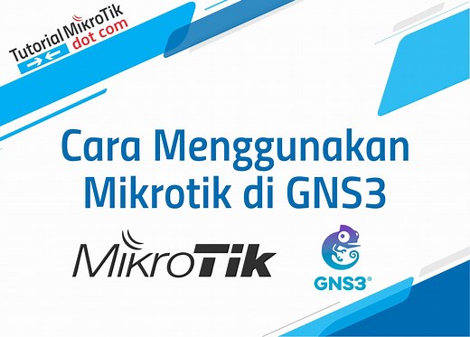 Cara Menggunakan GNS3 Mikrotik Konek Winbox dan Internet - Tutorial Mikrotik Indonesia